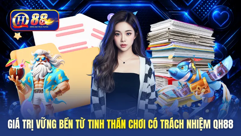 Giá trị vững bền từ tinh thần chơi có trách nhiệm QH88