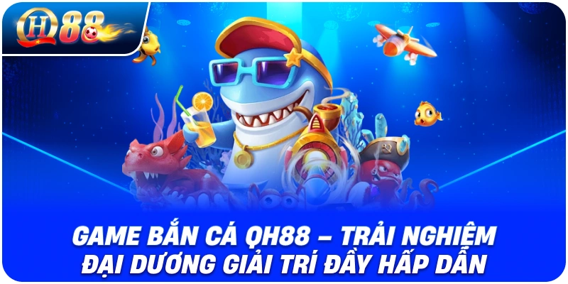 game-ban-ca-qh88